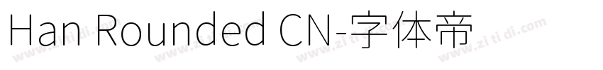 Han Rounded CN字体转换 Han Rounded CN字体转换